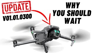 v01.01.0300 DJI Mavic 3, Classic \u0026 Pro Update. Beware!