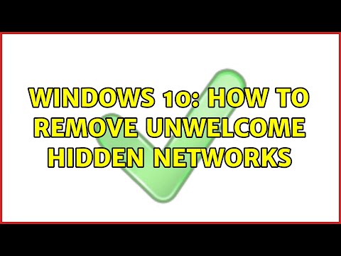Windows 10: How to remove unwelcome hidden networks