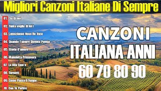 Le 50 canzoni italiane più belle di tutti i tempi 🎶 Le più Belle Canzoni Italiane di Sempre ️