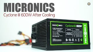 마이크로닉스 Cyclone III 600W After Cooling