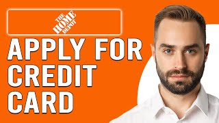 How To Apply For A Home Depot Credit Card (How Do I Apply For Home Depot Credit Card?)