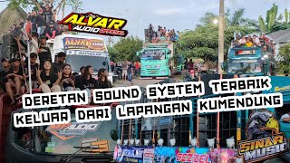 Super Keren📌Deretan Sound system Terbaik Meninggalkan Lapangan Kumendung.