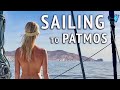 SAILING TO PATMOS - WHAT WE GOT UP TO!....Happy Wife, Happy Life 😉  • S2:Ep32