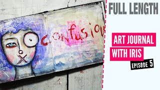 Confusion - ART JOURNAL WITH IRIS - ep5 (full length with voice over)