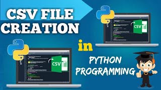 CSV file Creation in Python Programming ||Part-4