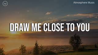 Draw Me Close To You || 3 Hour Piano Instrumental for Prayer and Worship