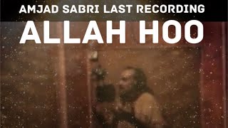 Amjad Sabri | Allah Hoo | Qawwali | Last Recording | Shadab Studio