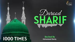 Durood Sharif | 1000 Times | Salawat | The Solution Of All Problems | Mohammad Shariq | Top Trending