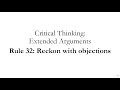 Extended Arguments Rule 32: Reckon with Objections