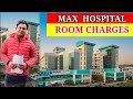 Max Hospital Saket Bed Charges|Comparing Max Hospital Bed Charges Which Location Offers Best Value?