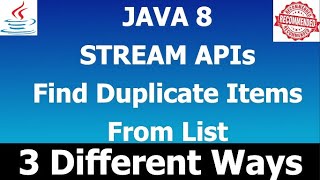 Java 8 Stream API | How to find duplicate element from List using Java 8 | Lambda Expression in Java