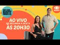 [AO VIVO] MELHOR DA NOITE - 30/05/2024