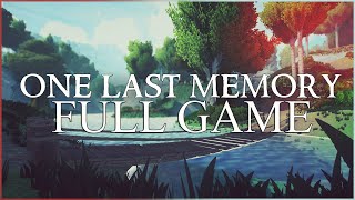 One Last Memory Full Game Gameplay Walkthrough No Commentary