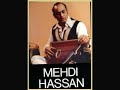 Ghazal in Raag Kirwani -Shola Tha Jal Bujha Hoon -by Mehdi Hassan