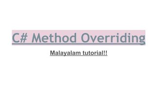 C# Method Overriding | polymorphism | csharp programming language | malayalam tutorial | virtual |