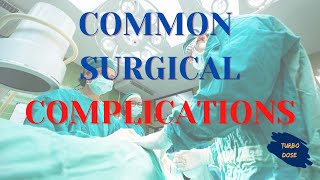 Common Surgical Complications