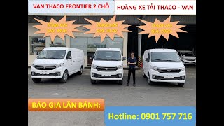 THACO VAN TF420/ TF450/TF480 - GIÁ XE TẢI VAN THACO 2 CHỖ MỚI NHẤT