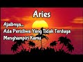 😎Aries😎Ajaibnya,,, Ada Peristiwa Yang Tidak Terduga Menghampiri Kamu🌹🌹