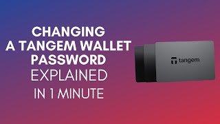 How To Change A Tangem Wallet Password (2025)