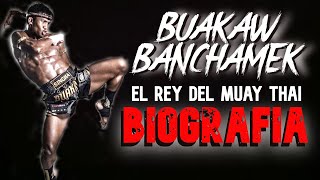 BUAKAW BANCHAMEK | El Rey del MUAY THAY | VIDA e HISTORIA del más importante luchador tailandes