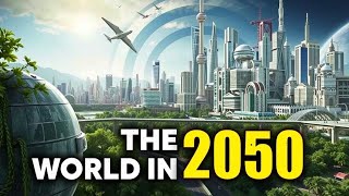 THE WORLD IN 2050 🤯 || ALL INFORMATION ABOUT WORLD IN 2050