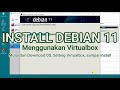 TUTORIAL INSTALL DEBIAN 11 LENGKAP mulai Download OS, Setting Virtualbox, Install, Update Repository