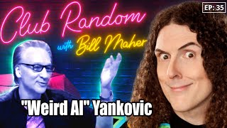 "Weird Al" Yankovic | Club Random with Bill Maher