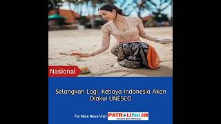 https://patrolipost.com/selangkah-lagi-kebaya-indonesia-akan-diakui-unesco/ #kebaya #indonesia