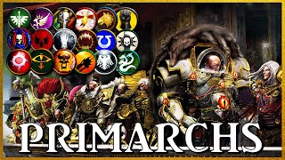 THE PRIMARCHS - Sons of the Emperor | Warhammer 40k Lore