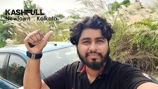 Kash Full at Newtown , Kolkata | Travel Vlog | Kolkata | Mahaloya er Din Kashfuler Sondhane