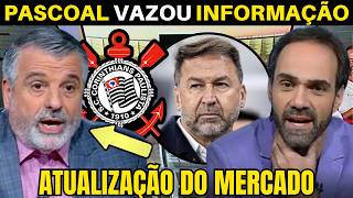 SEXTA AGITADA! PASCOAL TROUXE ATUALIZAÇÃO DO MERCADO DO CORINTHIANS.