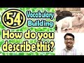 How do you describe this?(54) (Vocabulary Building) [ ForB English Lesson ]