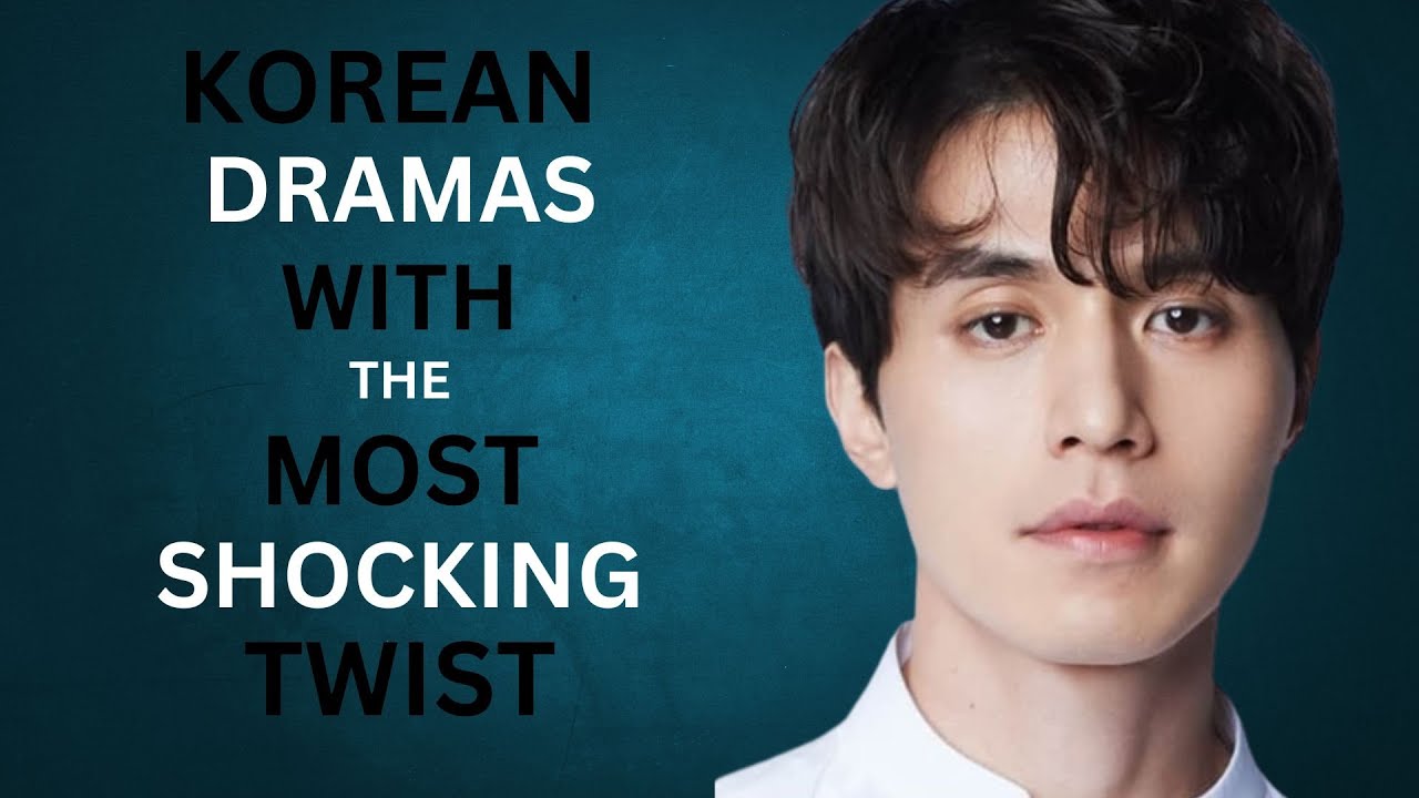 10 K Dramas With The Most Shocking Plot Twists Youtube