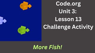Code org Lesson 13 Challenge - More Fish!