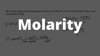 Chemistry - How many grams of chloropentane are there in 0.500 litre of a 70 mM solution?