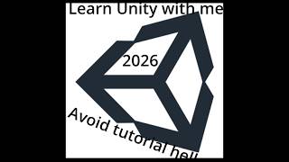 The Ultimate Beginners guide to Game Development with Unity in 2026 - Part 0 of a series.