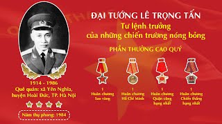 Thiên tài quân sự - Đại tướng Lê Trọng Tấn, vị tướng của những chiến trường nóng bỏng #truyệnaudio