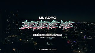 Lil Adro - Believe Me (Official Music Video) Shot By: @steez_visuals