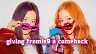 Giving Fromis_9 a comeback because I'm bored