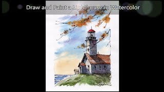 Paint a simple Old Lighthouse. Line and wash watercolor. Easy to follow with Peter Sheeler