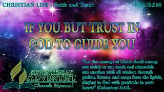 If You But Trust in God to Guide You - Hymn No. 510 | SDA Hymnal | Instrumental | Lyrics