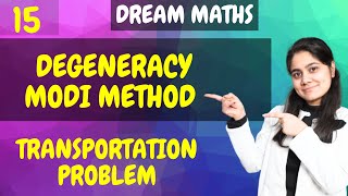 Introduction to Degeneracy|Modi Method|Transportation Problem|Linear Programming|Dream Maths
