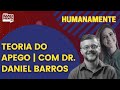 TEORIA DO APEGO | HUMANAMENTE