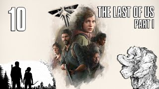 The Last of Us™ Parte I [PS5] - Capitulo 10 | [Walkthrough]