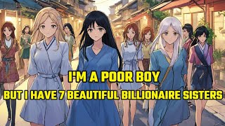 I'm a Poor Boy, But I Have 7 Beautiful Billionaire Sisters