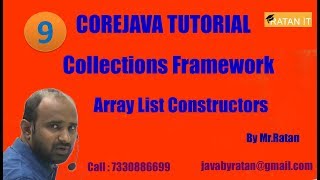Corejava Tutorial || Collection Framework || video-9 || Array List Constructors || BY Ratan Sir
