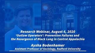 Research Webinar: Prevention Failures and the Resurgence of Black Lung in Central Appalachia