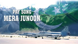 PAF Song | MERA JUNOON | 14 TH AUGUST 2020 | Pakistan Air Force| #MERAJUNOON