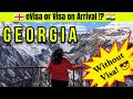 Georgia Visa for Indians | Georgia eVisa Process | Georgia Visa on Arrival | Georgia Tourist Visa