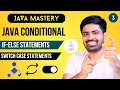 Java Conditional Statements | If else in Java | Switch case statements in Java | Java Mastery #3